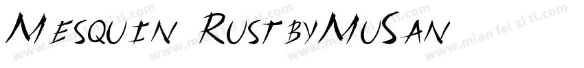 Mesquin RustbyMuSan字体转换